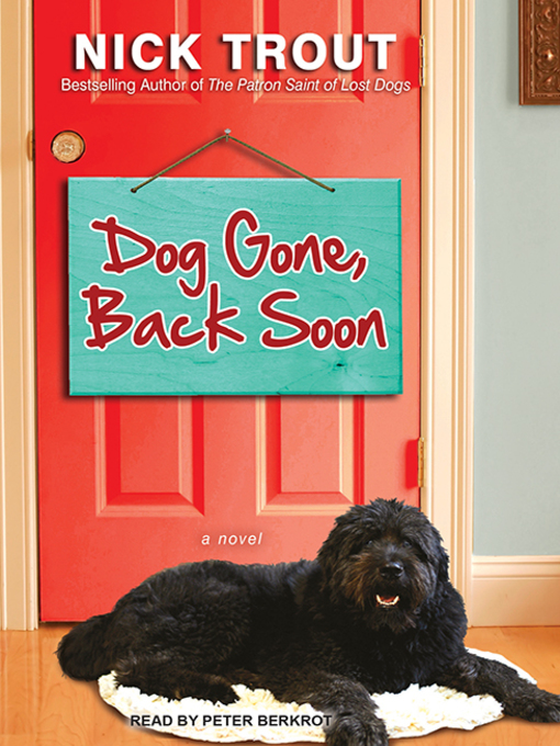 Title details for Dog Gone, Back Soon by Nick Trout - Available